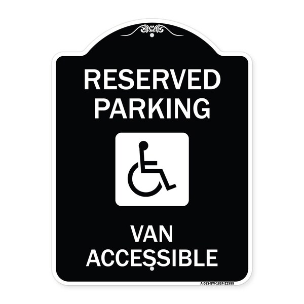 Reserved Parking Van Accessible W/ Heavy-Gauge Aluminum Architectural Sign, 24" x 18", BW-1824-22988